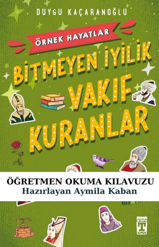 Bitmeyen İyilik Vakıf Kuranlar Öğretmen Okuma Kılavuzu